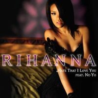 Rihanna - Hate That I Love You