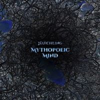 Mythopoeic Mind - Hatchling