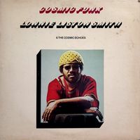 Lonnie Liston Smith & The Cosmic Echoes - Cosmic Funk
