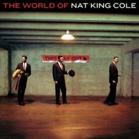Nat "King" Cole - The World of Nat King Cole