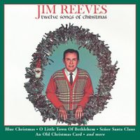 Jim Reeves - Twelve Songs of Christmas