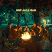 Hot Mulligan - Acoustic Vol. 1
