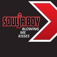 Soulja Boy - Blowing Me Kisses