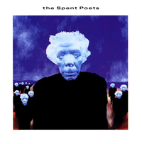 The Spent Poets - The Spent Poets