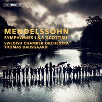 Swedish Chamber Orchestra / Thomas Dausgaard - Symphonies 1 & 3 'Scottish'