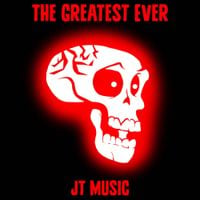 JT Music - The Greatest Ever