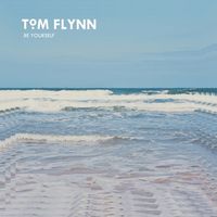 Tom Flynn - Be Yourself