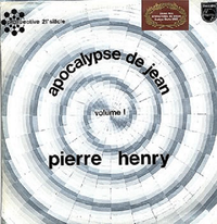 Pierre Henry - Apocalypse de Jean - Volume I