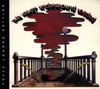The Velvet Underground - Loaded: Fully Loaded Edition