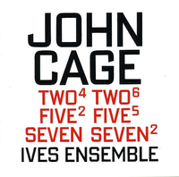 Ives Ensemble - Two⁴; Two⁶, Five&sup2;; Five⁵; Seven; Seven&sup2;