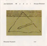 Jan Garbarek, Anouar Brahem & Shaukat Hussain Khan - Madar