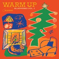 Bluewerks & Sebastian Kamae - Bluewerks Vol. 5: Warm Up