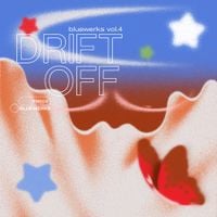 Bluewerks - Bluewerks Vol. 4: Drift Off