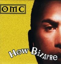 OMC - How Bizarre