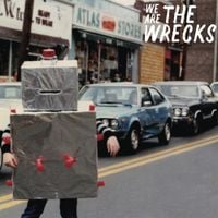 The Wrecks - We Are The Wrecks