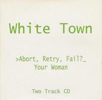 White Town - Your Woman