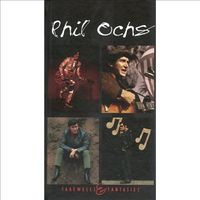 Phil Ochs - Farewells & Fantasies