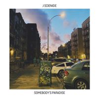 J-Scienide - Somebody's Paradise