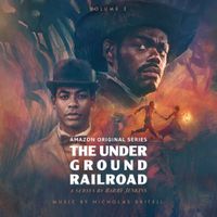 Nicholas Britell - The Underground Railroad: Volume 2