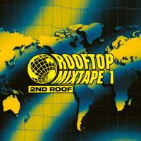 2nd Roof - Roof Top Mixtape 1