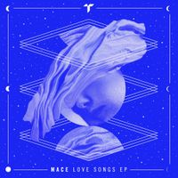 MACE - Love Songs EP