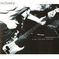 mclusky - To Hell with Good Intentions