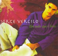 Jorge Vercilo - Em Tudo Que &Eacute; Belo