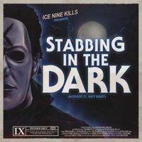 Ice Nine Kills - Stabbing in the Dark