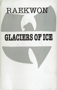 Raekwon - Glaciers of Ice