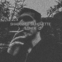 Shadowed Silhouette - Loner