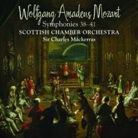 Scottish Chamber Orchestra / Sir Charles Mackerras - Wolfgang Amadeus Mozart: Symphonies 38-41