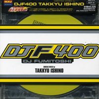 石野卓球 [Takkyu Ishino] - DJF 400 - DJ Fumitoshi