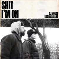 Roc Marciano & DJ Muggs - Shit I'm On