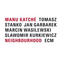 Manu Katché - Neighbourhood