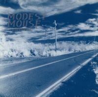 Modest Mouse - This Is a Long Drive for Someone with Nothing to Think About