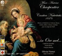 ...in Ore Mel... / Catherine Greuillet / No&eacute;mi Rime / Fran&ccedil;ois Bazola / Olivier Vernet - Cantica Nativitatis, 1676