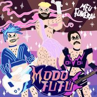 Meu Funeral - MODO FUFU