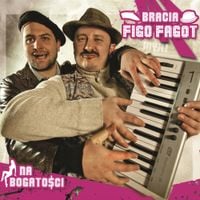 Bracia Figo Fagot - Na bogatości
