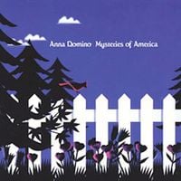Anna Domino - Mysteries Of America