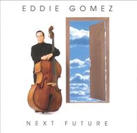 Eddie Gómez - Next Future