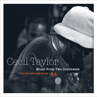 Cecil Taylor - Music From Two Continents