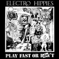 Electro Hippies - Play Fast or Die