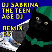 DJ Sabrina the Teenage DJ - Remixes