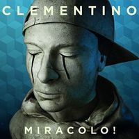 Clementino - Miracolo! (Deluxe Edition)
