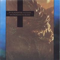 In Slaughter Natives - Sacrosancts Bleed
