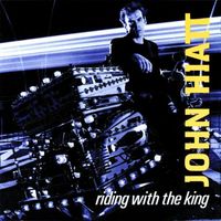 John Hiatt - Riding with the King