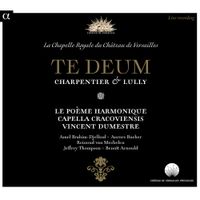Le Poème Harmonique / Capella Cracoviensis / Vincent Dumestre - Te Deum: Charpentier & Lully