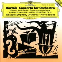 Chicago Symphony Orchestra / Pierre Boulez - B&eacute;la Bart&oacute;k: Concerto for Orchestra; 4 Orchestral Pieces
