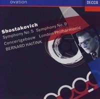 Concertgebouw Orchestra / London Philharmonic Orchestra / Bernard Haitink - Shostakovich: Symphony No. 5; Symphony No. 9