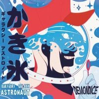DEMONDICE - Kakigori Galaxy Astronaut